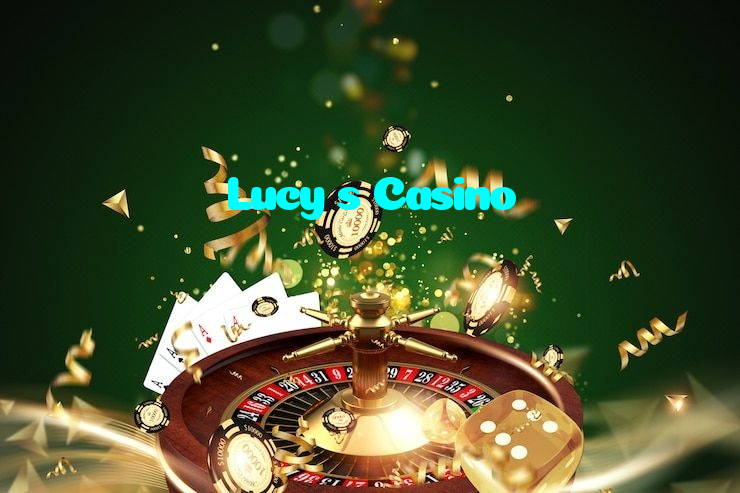 Lucy s Casino